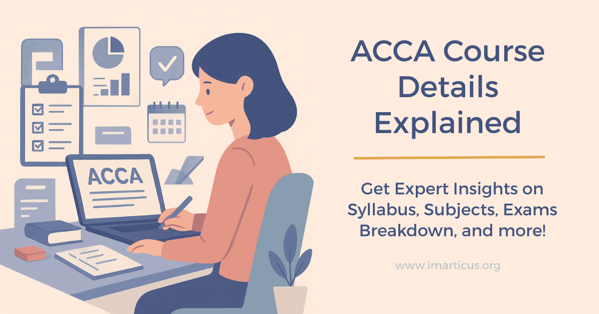 ACCA Course Details Explained: Syllabus, Subjects, & Exams Breakdown
