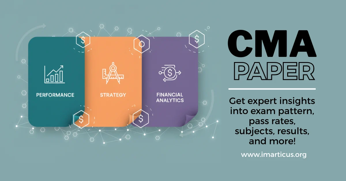 CMA Paper Guide for Exam Pattern, Pass Rates, and Results