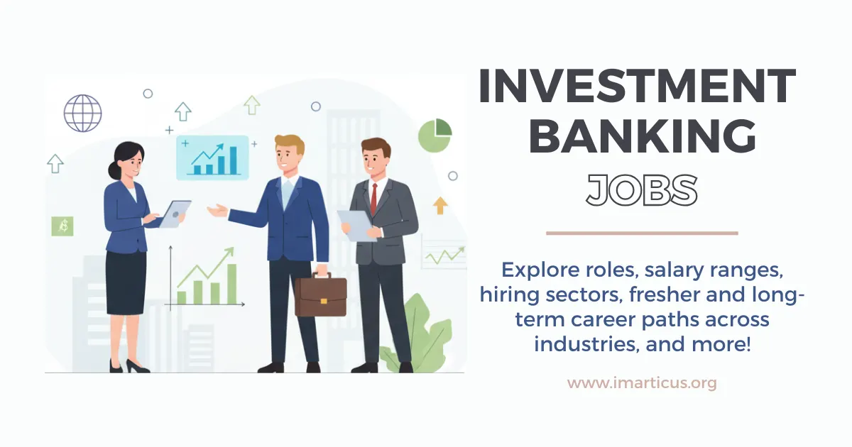 Investment Banking Jobs: What the Roles Really Look Like