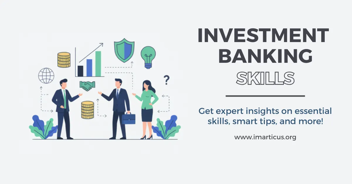 Skills Required in Investment Banking: What Gets You Hired