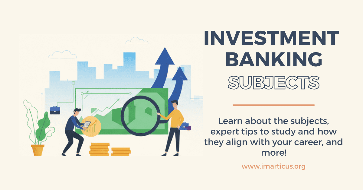 How Investment Banking Subjects Prepare You for Real Jobs