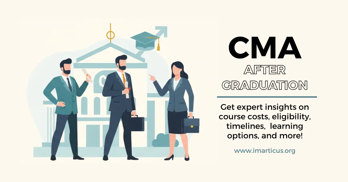 How You Should Plan to Apply for CMA After Graduation
