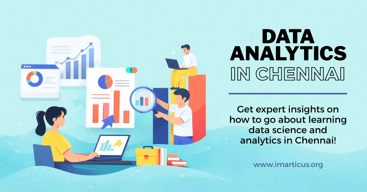 How To Select The Best Data Analytics Course in Chennai