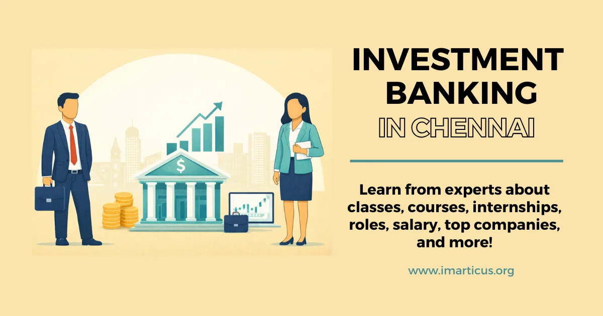 Investment Banking in Chennai: Course, Institutes and Fees